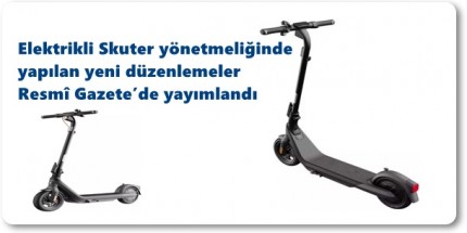 Elektrikli Skuter Yönetmeliğinde Kapsamlı Değişiklik